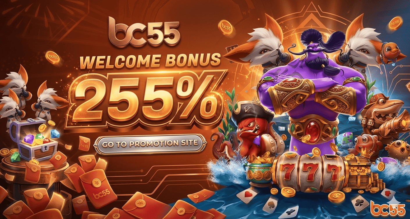 BossClub55 Welcome Bonus 255% - Best Slot Game Malaysia
