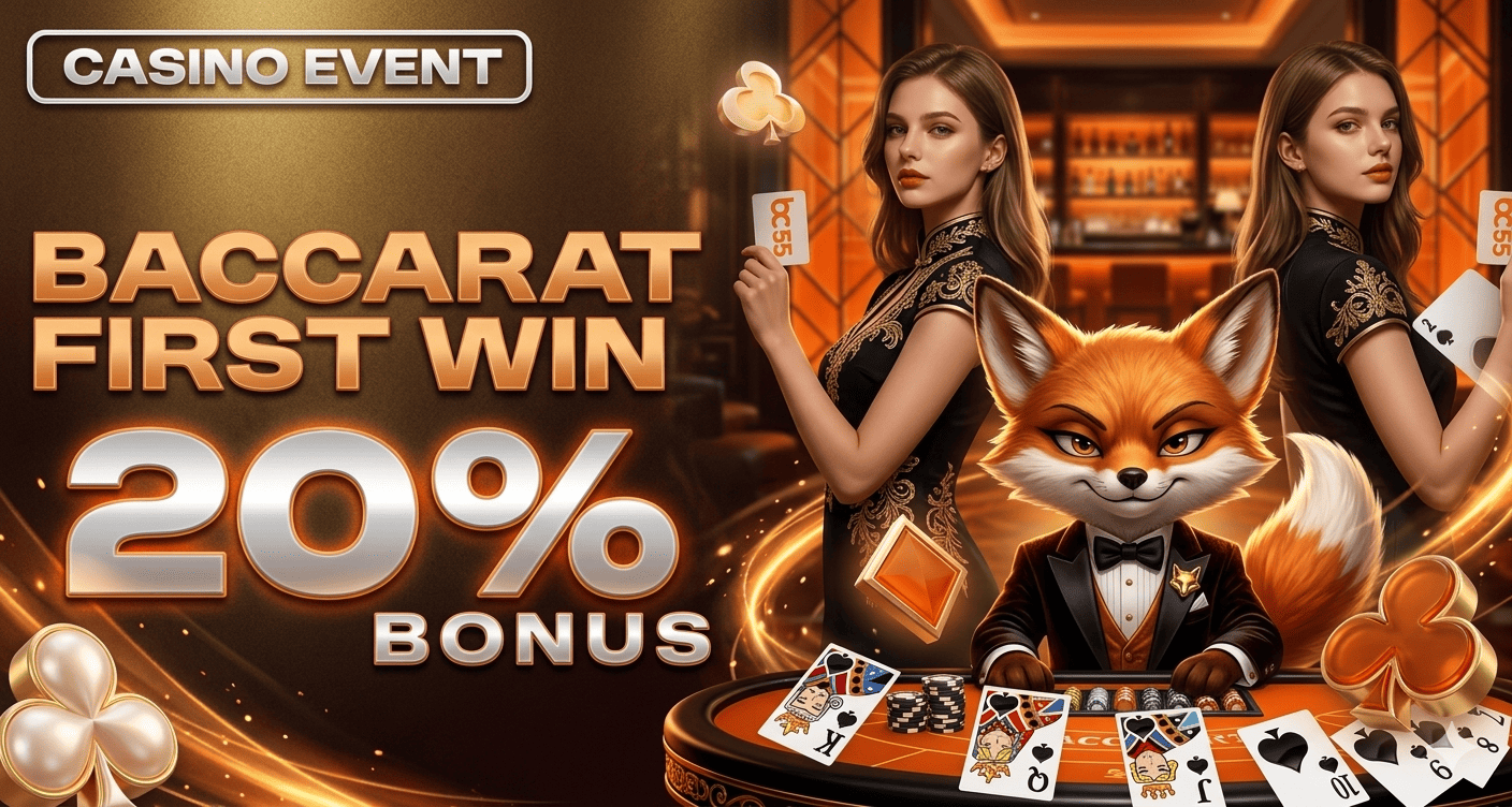 Casino Event Baccarat First Win 20% Bonus BC55